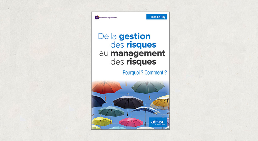 Livre De la gestion des risques au management des risques