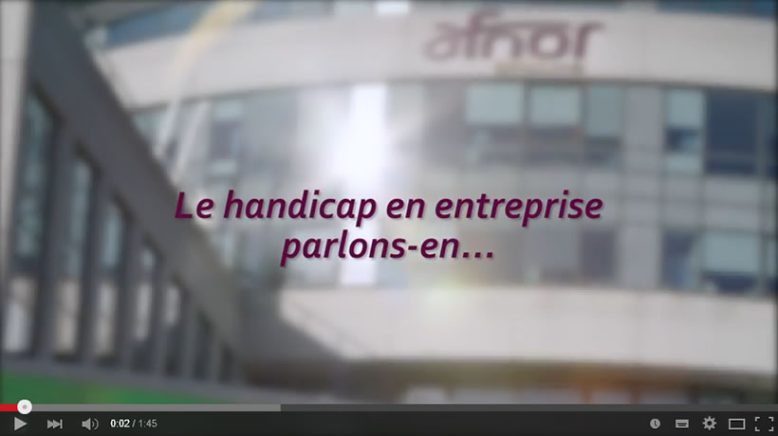 la vidéo d’AFNOR sur le handicap