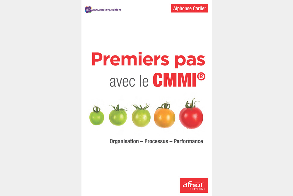 Livre d'Alphonse Carlier sur le CMMI®, Capability Maturity Model Integration