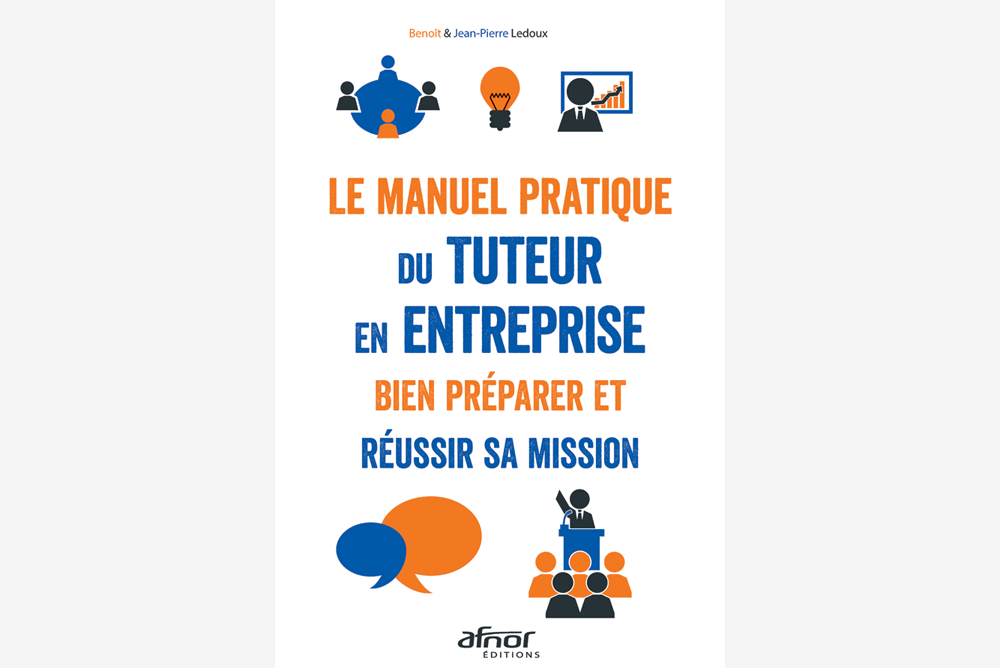 AFNOR Editions publie le manuel pratique du tuteur en entreprise