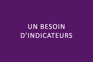 un besoin d'indicateurs