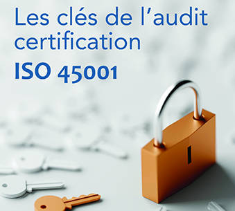 Afnor : Les clés de l'audit certification ISO 45001