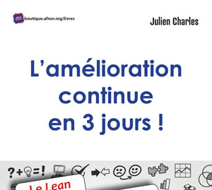 Afnor : L'amélioration continue en 3 jours ! Le livre.