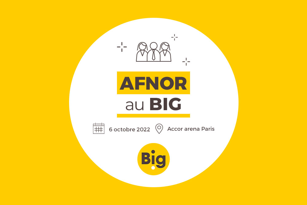 Bandeau Afnor au BIG 2022