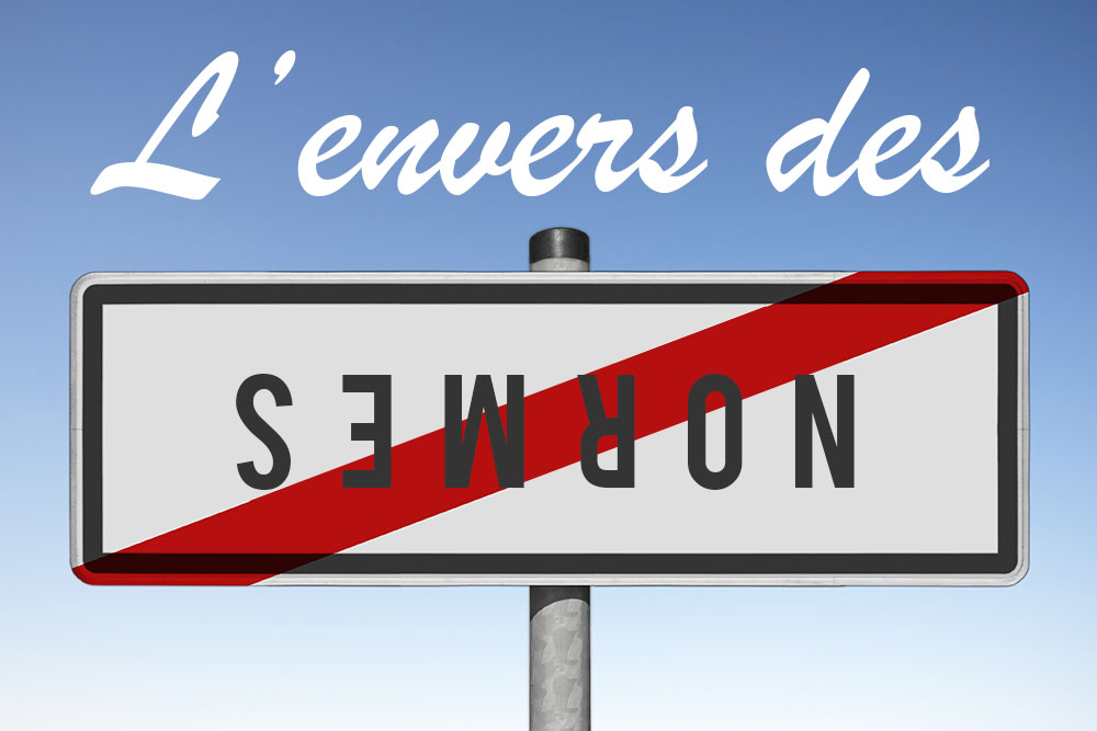 l'envers des normes