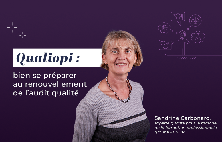 Qualiopi : bien se préparer au renouvellement de l’audit qualité